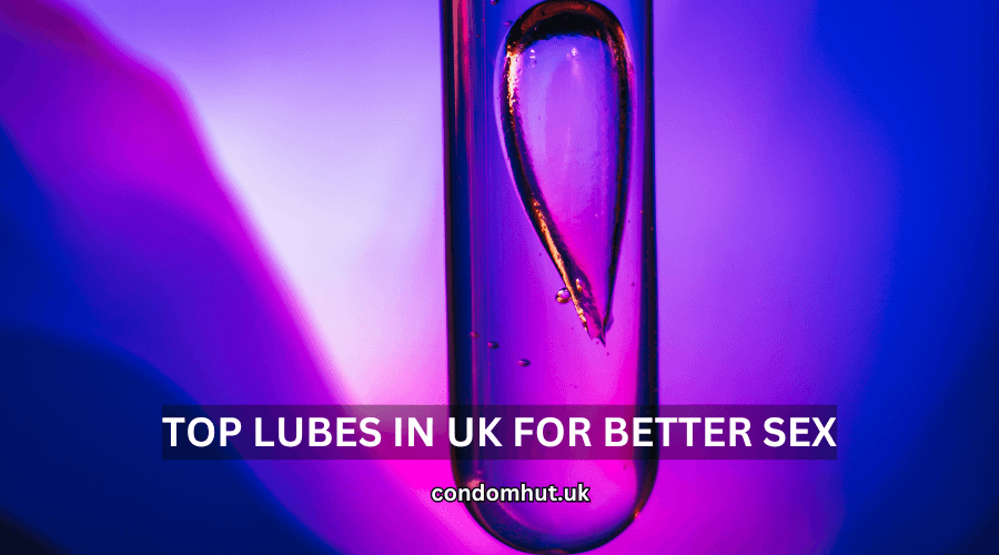 Top Lubes in UK for Better Sex